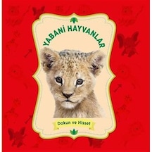 Yabani Hayvanlar - Dokun Ve Hisset - Kolektif - 0-6 Yaş Yayınları