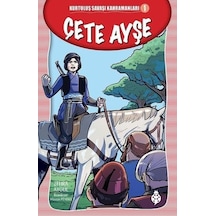 Çete Ayşe - Kurtuluş Savaşı Kahramanları 1 - Zehra Aygül - Uğurböceği