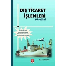 Dış Ticaret İşlemleri Yönetimi - Yaser Gürsoy - Ekin Basım Yayın