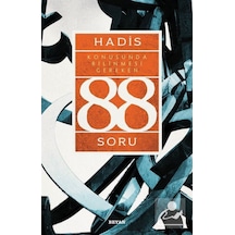 Hadis Konusunda Bilinmesi Gereken 88 Soru / Prof. Dr. Ahmet Yücel 9789754738537