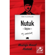 Nutuk Söylev / Türk Klasikleri / Mustafa Kemal Atatürk