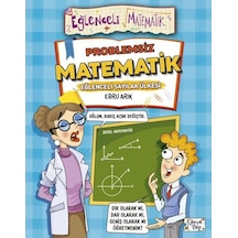 Problemsiz Matematik - Eğlenceli Matematik - Ebru Arık - Eğlenceli Bilgi