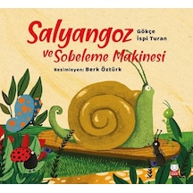 Salyangoz ve Sobeleme Makinesi - Gökçe İspi Turan - Kırmızı Kedi