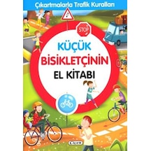 Küçük Bisikletçinin El Kitabı-Çıkartmalarla Trafik Kuralları- Çiçek Yayıncılık