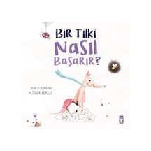 Bir Tilki Nasıl Başarır? - M. Özgür Akpolat - Timaş Çocuk