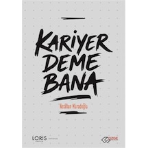Kariyer Deme Bana / Neslihan Muradoğlu