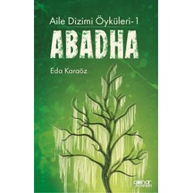 Aile Dizimi Öyküleri 1 / Abadha / Eda Karagöz
