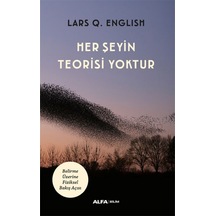 Her Şeyin Teorisi Yoktur  - Lars Q. English  - Alfa Yayıncılık