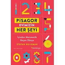 Pisagor Evimizin Her Şeyi  -  İçinden Geçen Matematik Dünya  -  Stefan Buijsman  -  Domingo Yayınevi