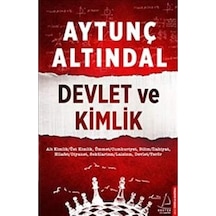 Devlet Ve Kimlik: Alt Kimlik / Üst Kimlik, Ümmet/cumhuriyet, Bilim/ilahiyat Hilafet/diyanet, Sekülarizm/laisizm, Devlet/terör