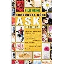 Burcunuza Göre Aşk Rehberi / Filiz Özkol