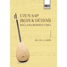 Uzun Sap Bozuk Düzeni Bağlama Repertuvarı 1 / Dr. Celal Şahin