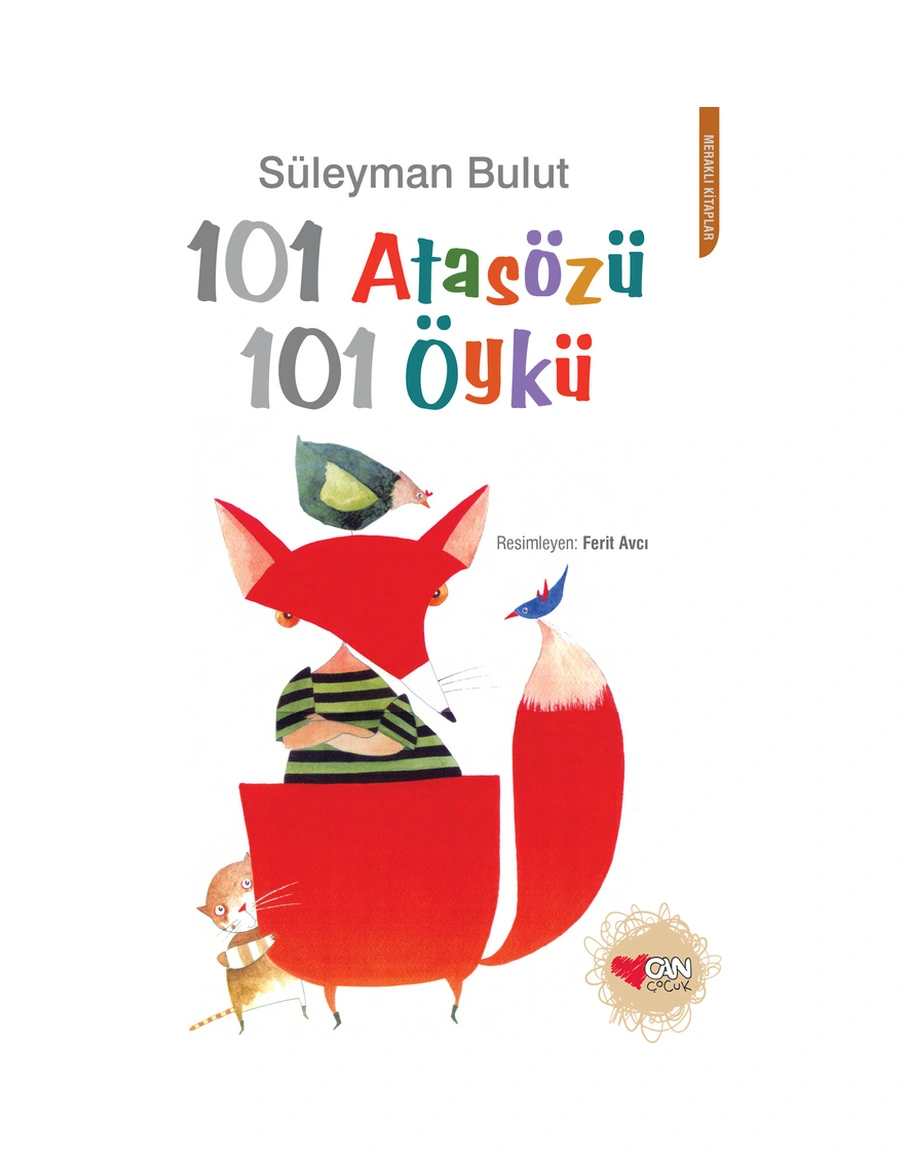 101 Atasözü 101 Öykü - Süleyman Bulut - Can Çocuk Yayınları