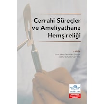 Cerrahi Süreçler Ve Ameliyathane Hemşireliği