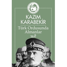Türk Ordusunda Almanlar Kazım Karabekir Truva Yayinlari 9786055416676