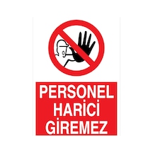 Personel Harici Giremez Uyarı Tabelası - 70x100 Foreks - Yas48