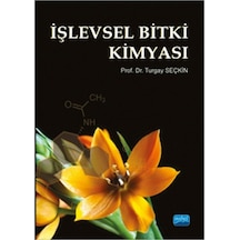 İşlevsel Bitki Kimyası - Turgay Seçkin - Nobel Akademik Yayıncılık