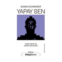 Yapay Sen  - Yapay Zeka ve Zihnin Geleceği  - Susan Schneider  - Tellekt