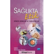 Sağlıkta Etik-Güncel Konular ve Yaklaşımlar- Nobel Akademik Yayıncılık