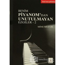 BENİM PİYANOMDAN UNUTULMAYAN EZGİLER 2