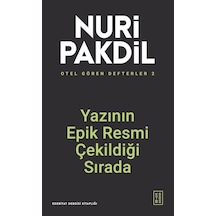 Otel Gören Defterler 2: Yazının Epik Resmi Çekildiği Sırada / ...