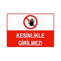 Kesinlikle Girilmez İsg Uyarı Levhası Pvc A4 21x30 Cm