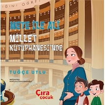 Mete ile Ali Millet Kütüphanesinde - Tuğçe Utlu - Çıra Çocuk Yayınları