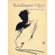 Kardaşım Oğul / Vecihi Timuroğlu