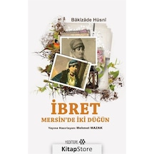 İbret Mersin'de İki Düğün - Bakizade Hüsni - Yeditepe Yayınevi