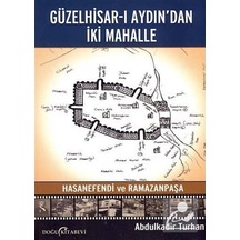 Güzelhisar-I Aydından İki Mahalle - Abdulkadir Turhan