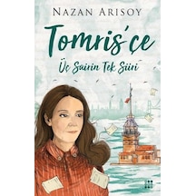 Tomris'çe-Üç Şairin Tek Şiiri - Nazan Arısoy - Dokuz Yayınları