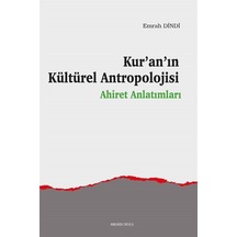 Kur'an'ın Kültürel Antropolojisi / Emrah Dindi
