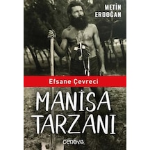 Efsane Çevreci Manisa Tarzanı - Metin Erdoğan - Cenova
