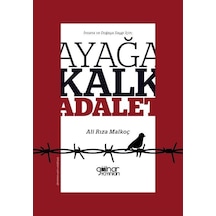Ayağa Kalk Adalet - Ali Rıza Malkoç - Gülnar Yayınları