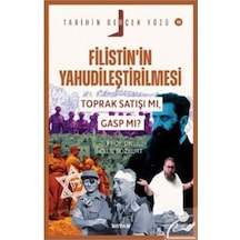 Filistin'in Yahudileştirilmesi Toprak Satışı Mı, Gasp Mı / P...