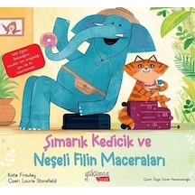 Şımarık Kedicik Ve Neşeli Filin Maceraları / Katie Frawley