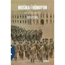 Musika-i Hümayun / Oğuz Elbaş