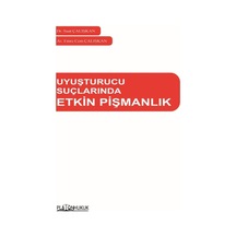 Uyuşturucu Suçlarında Etkin Pişmanlık