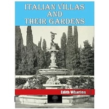 Italian Villas and Their Gardens  - Edith Wharton  - Platanus Publishing