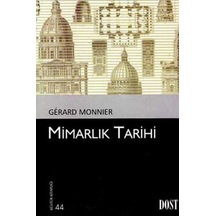 Mimarlık Tarihi - Gerard Monnier - Dost Kitabevi