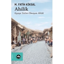 Ahilik Eşyaya Teslim Olmayan Ahlak - Aıaı-894384