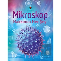 Mikroskop Hakkında Her Şey  - Kirsteen Rogers  - Tübitak Yayınları