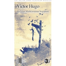 Bir İdam Mahkumunun Son Günü - Victor Hugo - İlgi Kültür Sanat Yayınları