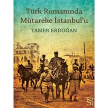 Türk Romanında Mütareke İstanbul'u - Tamer Erdoğan - Everest Yayınları