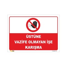 Üstüne Vazife Olmayan Işe Karışma - Isg Levhası
