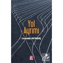 Yol Ayrımı  - Celaleddin Vatandaş  - Pınar Yayıncılık