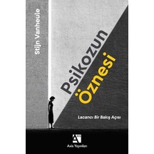 Psikozun Öznesi - Lacancı Bir Bakış Açısı - Stijn Vanheule - Axis Yayınları