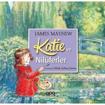 Katie ve Nilüferler / James Mayhew