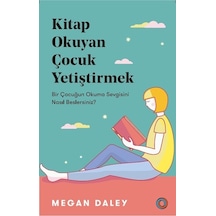 Kitap Okuyan Çocuk Yetiştirmek - Megan Daley - Orenda