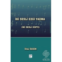 İki Sesli Ezgi Yazma - Ülkü Özgür - Gazi Kitabevi